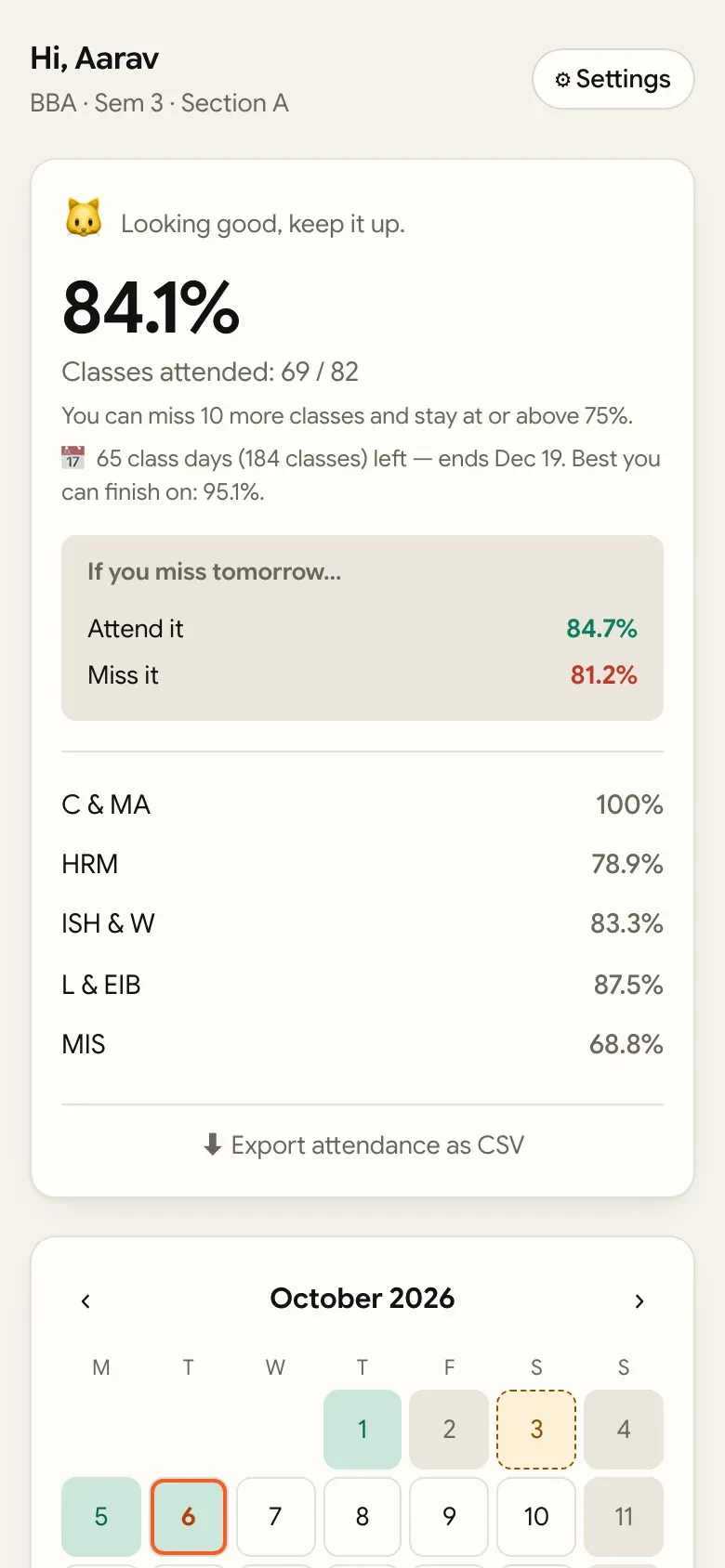 The dashboard: 84.1%, how many more classes you can miss, and “if you miss tomorrow”